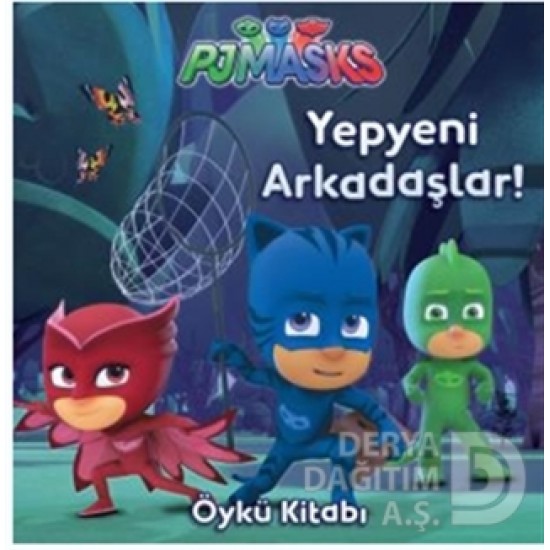 DOĞAN /  PJMASKS - YEPYENİ ARKADAŞLAR!