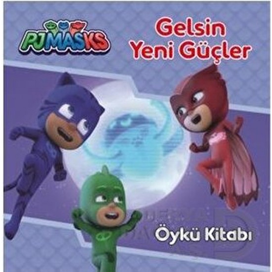 DOĞAN /  PJMASKS - GELSİN YENİ GÜÇLER