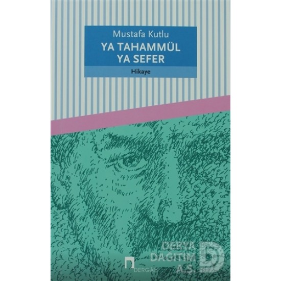 DERGAH / YA TAHAMMÜL YA SEFER