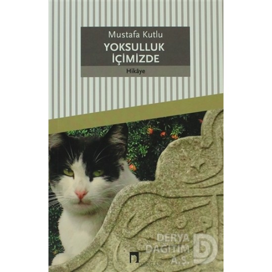 DERGAH / YOKSULLUK İÇİMİZDE