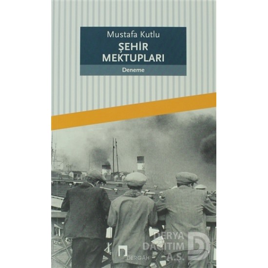 DERGAH / ŞEHİR MEKTUPLARI