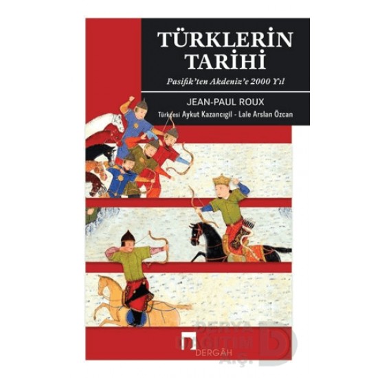 DERGAH / TÜRKLERİN TARİHİ - JEAN PAUL ROUX