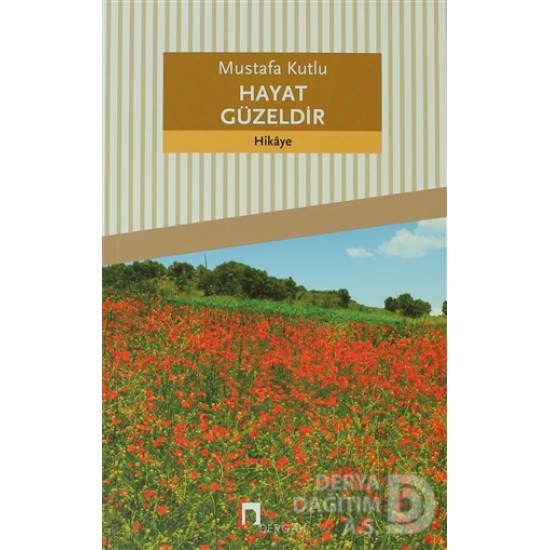 DERGAH / HAYAT GÜZELDİR