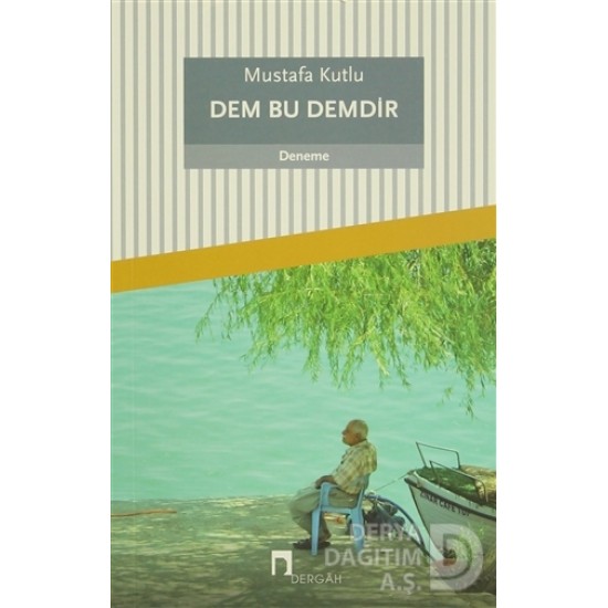 DERGAH / DEM BU DEMDİR / MUSTAFA KUTLU