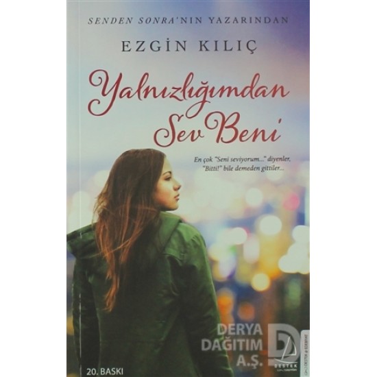 DESTEK / YALNIZLIĞIMDAN SEV BENİ / EZGİN KILIÇ