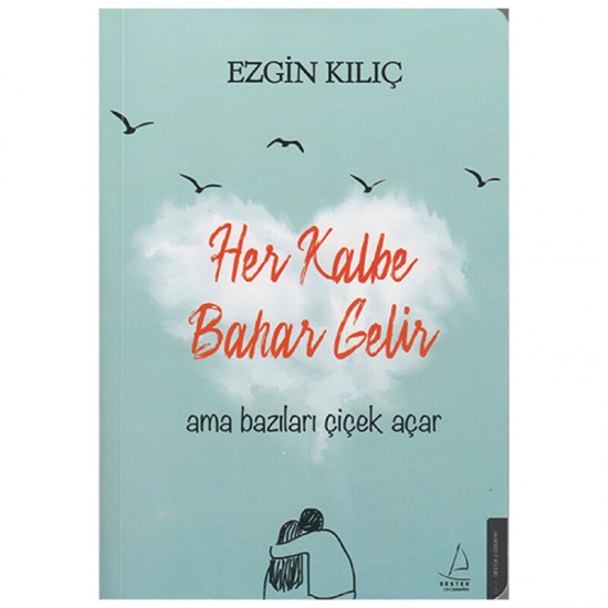 DESTEK / HER KALBE BAHAR GELİR - EZGİN KILIÇ