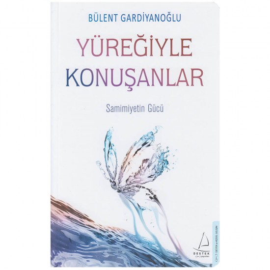 DESTEK / YÜREĞİYLE KONUŞANLAR