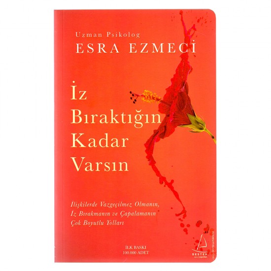 DESTEK / İZ BIRAKTIĞIN KADAR VARSIN