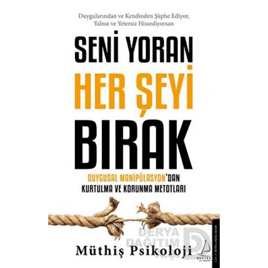 DESTEK / SENİ YORAN HER ŞEYİ BIRAK