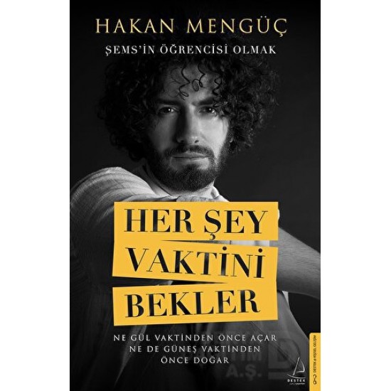 DESTEK / HER ŞEY VAKTİNİ BEKLER