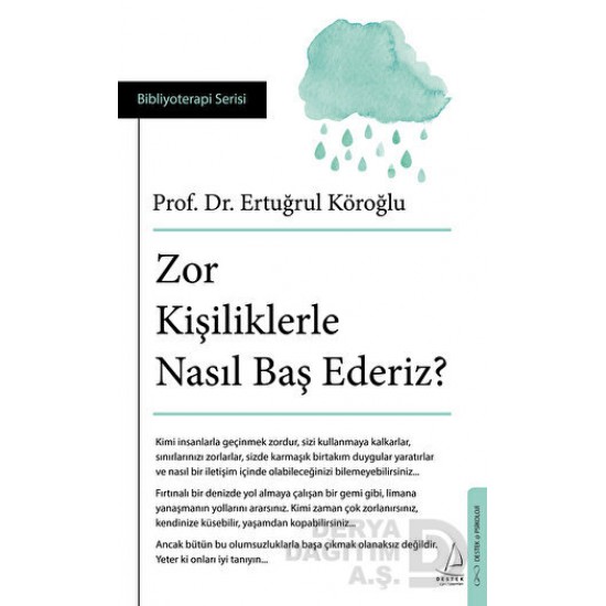 DESTEK / ZOR KİŞİLİKLERLE NASIL BAŞ EDERİZ ?