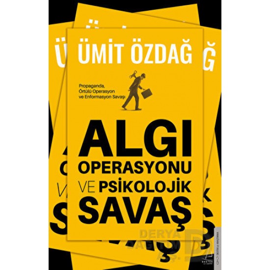 DESTEK / ALGI OPRASYONU VE PSİKOLOJİK SAVAŞ