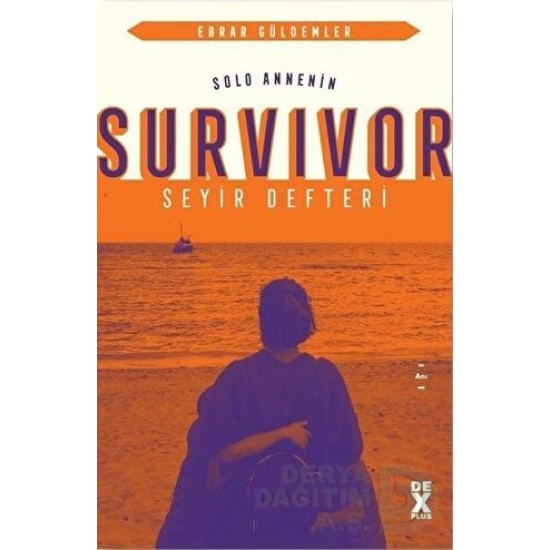 DEX / SOLO ANNENİN SURVIVOR SEYİR DEFTERİ