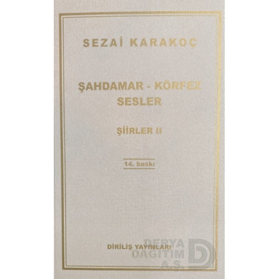 DİRİLİŞ / ŞAHDAMAR - KÖRFEZ SESLER - ŞİİRLER II