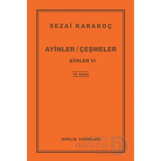 DİRİLİŞ / AYİNLER - ÇEŞMELER ŞİİRLER VI / SEZAİ KA