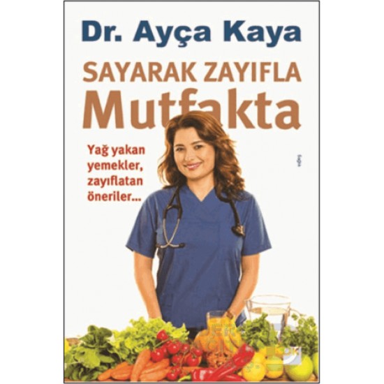 DOĞAN / SAYARAK ZAYIFLA MUTFAKTA / AYÇA KAYA