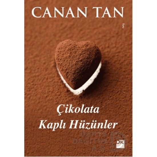 DOĞAN / ÇİKOLATA KAPLI HÜZÜNLER / CANAN TAN