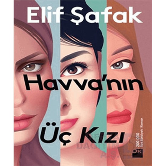 DOĞAN / HAVVANIN ÜÇ KIZI / ELİF ŞAFAK