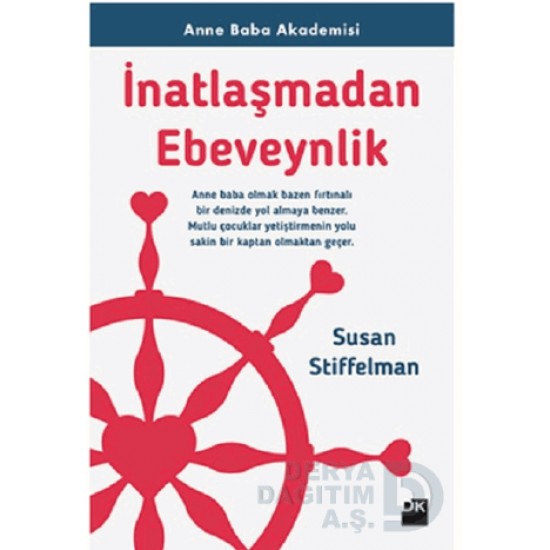 DOĞAN / İNATLAŞMADAN EBEVEYNLİK