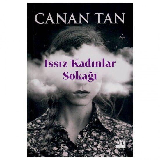 DOĞAN / ISSIZ KADINLAR SOKAĞI / CANAN TAN