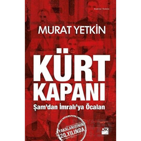 DOĞAN / KÜRT KAPANI - ŞAMDAN İMRALIYA ÖCALAN