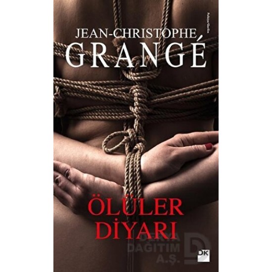 DOĞAN / ÖLÜLER DİYARI / JEAN CHRISTOPHE GRANGE