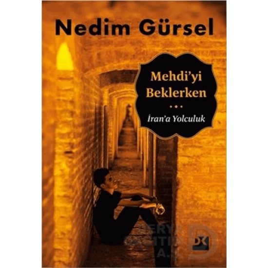 DOĞAN  / MEHDİYİ BEKLERKEN / NEDİM GÜRSEL