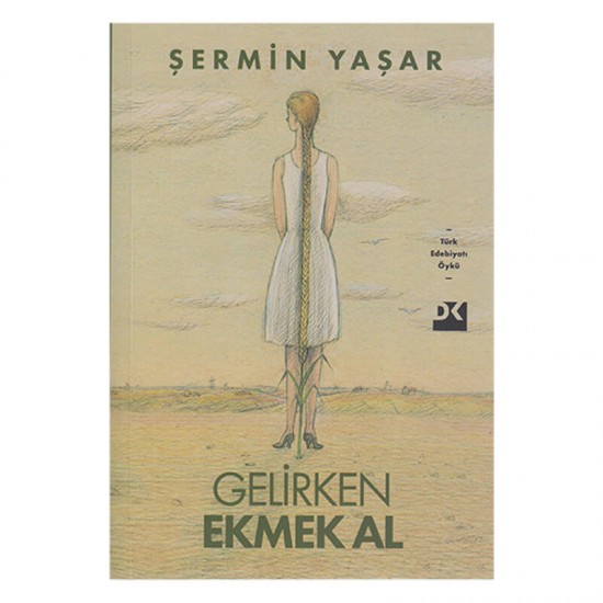 DOĞAN  / GELİRKEN EKMEK AL / ŞERMİN YAŞAR