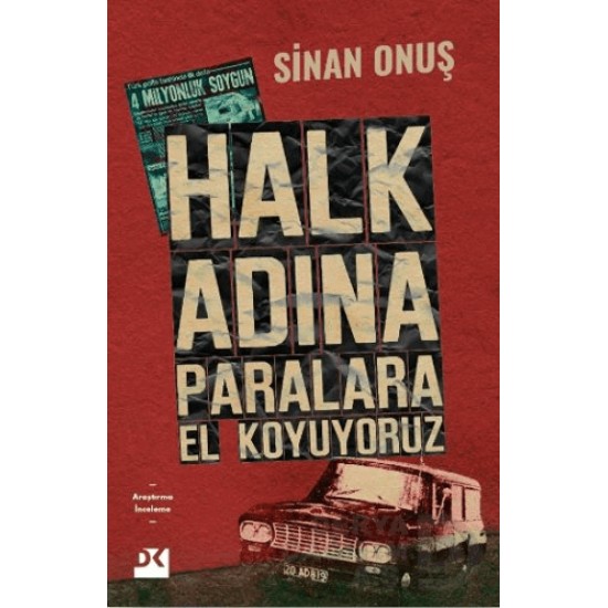 DOĞAN  /  HALK ADINA PARALARA EL KOYUYORUZ