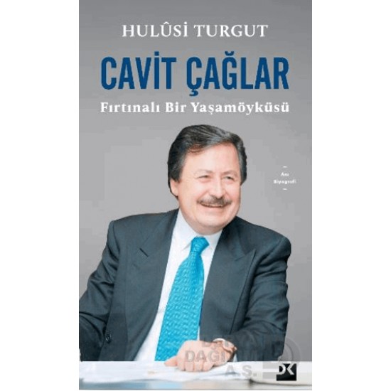 DOĞAN  /  CAVİT ÇAĞLAR (FIRTINALI BİR YAŞAMÖYKÜSÜ)