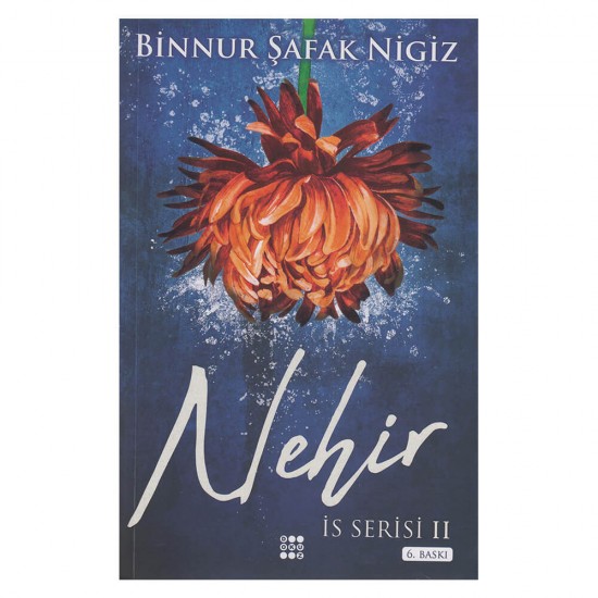 DOKUZ / NEHİR - İS SERİSİ 1 / BİNNUR ŞAFAK NİGİZ