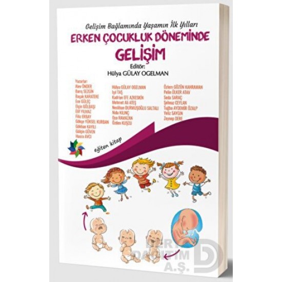 EĞİTEN KİTAP / ERKEN ÇOCUKLUK DÖNEMİNDE GELİŞİM(GELİŞİM BAĞLAMINDA YAŞAMIN İLK YILLARI )