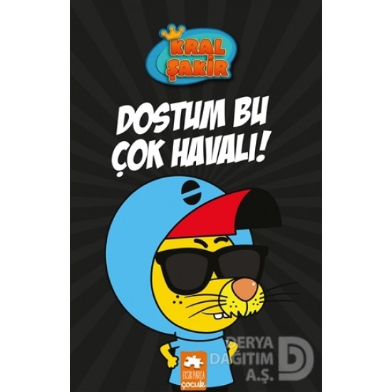 EKSİK PARÇA / KRAL ŞAKİR -  5 DOSTUM BU ÇOK HAVALI