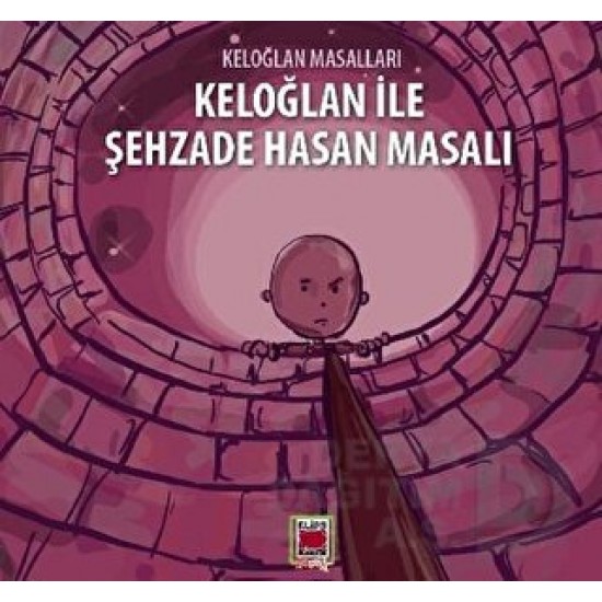 ELİPS / KELOĞLAN İLE ŞEHZADE HASAN MASALI