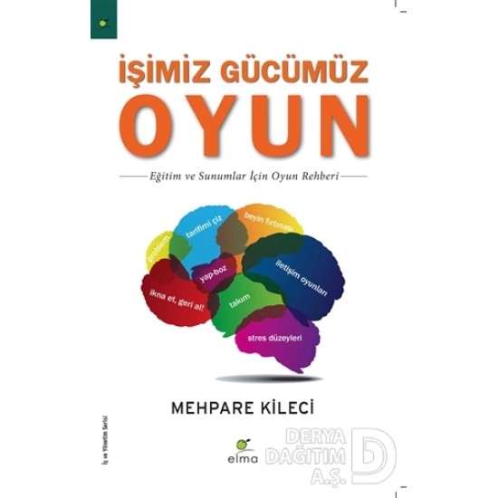 ELMA / İŞİMİZ GÜCÜMÜZ OYUN - MEHPARE KİLECİ