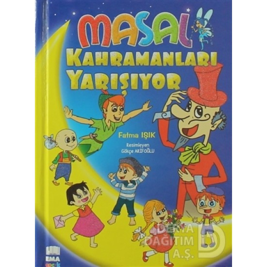 EMA KİTAP / MASAL KAHRAMANLARI YARIŞIYOR  - CİLTLİ