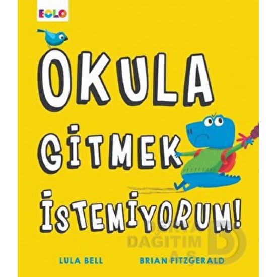 EOLO / OKULA GİTMEK İSTEMİYORUM