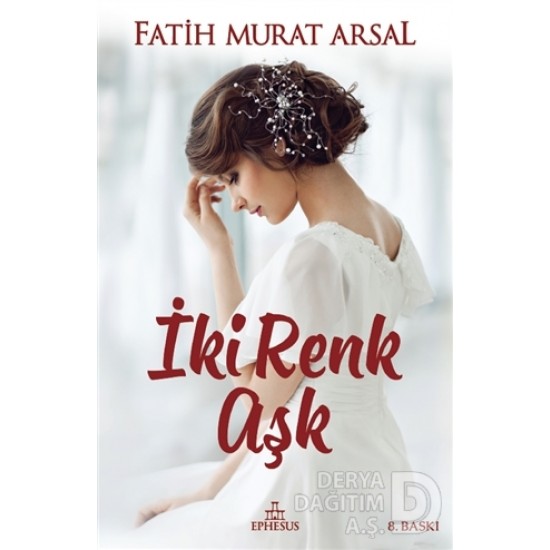 EPHESUS / İKİ RENK AŞK / FATİH MURAT AKSAL