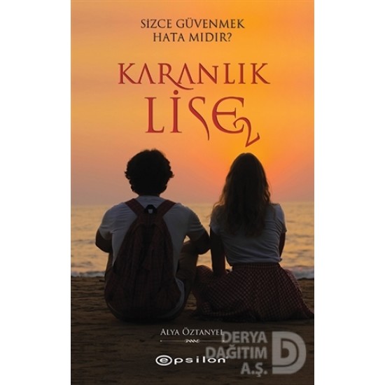 EPSİLON / KARANLIK LİSE 2 / ALYA ÖZTANYEL