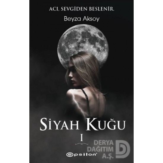 EPSİLON / SİYAH KUĞU 1 / BEYZA AKSOY