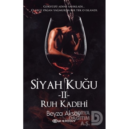 EPSİLON / SİYAH KUĞU 2 - RUH KADEHİ / BEYZA AKSOY