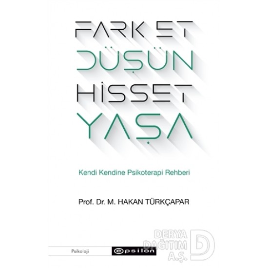 EPSİLON / FARK ET, DÜŞÜN, HİSSET, YAŞA - KENDİ KEN