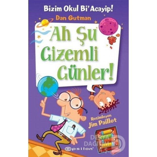 EPSİLON / BİZİM OKUL Bİ ACAYİP 13 AH ŞU GİZEMLİ GÜ