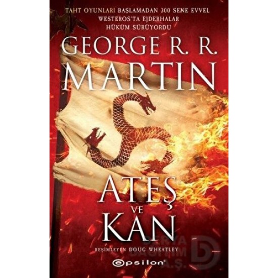 EPSİLON / ATEŞ VE KAN / GEORGE R.R.MARTIN