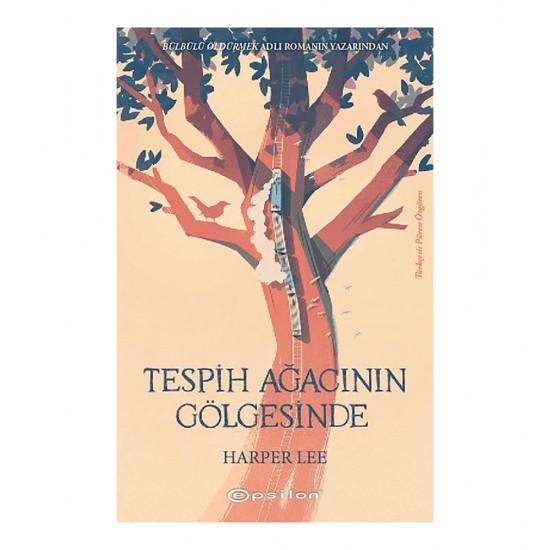 EPSİLON / TESPİH AĞACININ GÖLGESİNDE