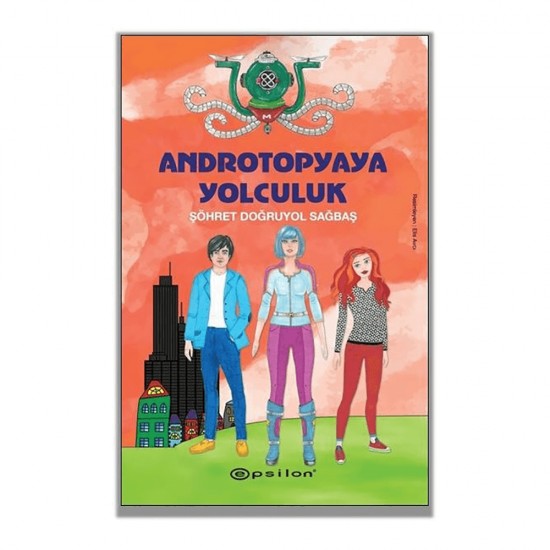 EPSİLON / ANDROTOPYAYA YOLCULUK - CİLTLİ