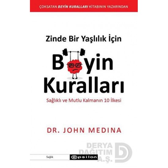 EPSİLON /  BEYİN KURALLARI - ZİNDE BİR YAŞLILIK İÇİN