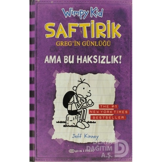 EPSİLON / SAFTİRİK GREGİN GÜNLÜĞÜ 5-AMA BU HAKSIZ