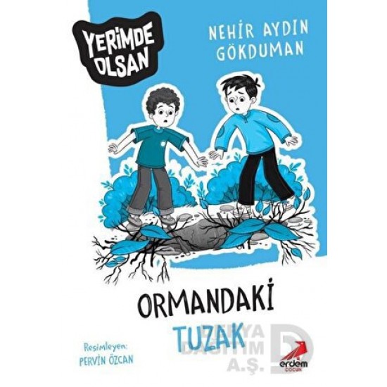 ERDEM / YERİMDE OLSAN -  5 ORMANDAKİ TUZAK