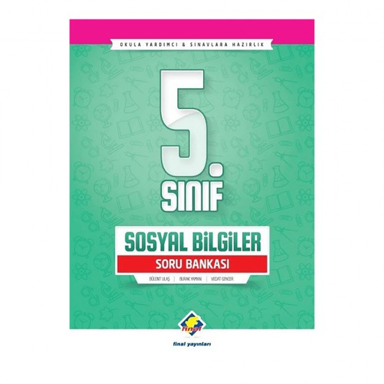 FİNAL / 5. SINIF SOSYAL BİLGİLER S B / BÜLENT ULAŞ